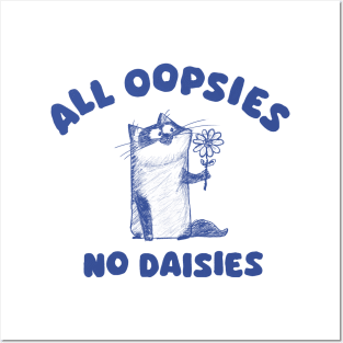 All oopsies no daisies - Siamese cat Posters and Art